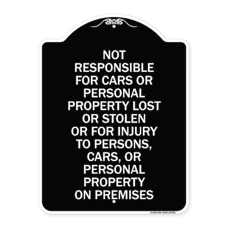 Not Responsible For Cars Or Personal Property Lost Or Stolen Or For Injury To Persons Aluminum Sign